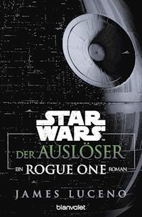 Star Wars™ - Der Auslöser - James Luceno - E-Book