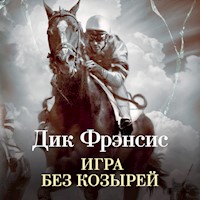 Игра без козырей - Дик Фрэнсис - Hörbuch