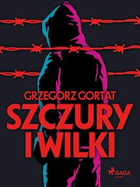 Szczury i wilki - Grzegorz Gortat - E-Book