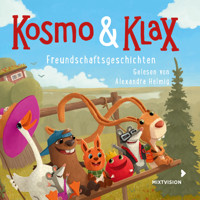 Freundschaftsgeschichten - Kosmo & Klax (Ungekürzt) - Alexandra Helmig - Hörbuch