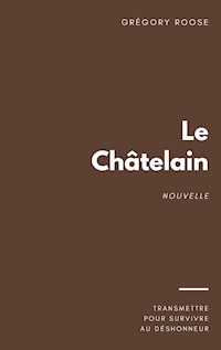 Le Châtelain - Grégory ROOSE - E-Book