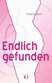 Endlich gefunden - Victoria Pearl - E-Book