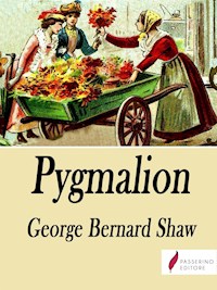 Pygmalion - George Bernard Show - E-Book
