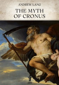 The Myth of Cronus - Andrew Lang - E-Book