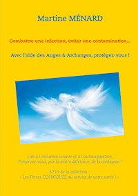 Combattre une infection, éviter une contamination... - Martine Ménard - E-Book
