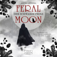 Der schwarze Prinz - Feral Moon, Band 2 (ungekürzt) - Asuka Lionera - Hörbuch