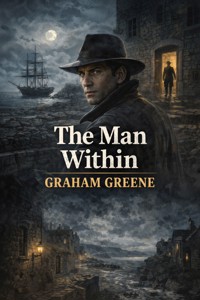 The Man Within (Illustrated) - Graham Greene - E-Book