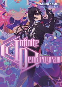 Infinite Dendrogram: Volume 21 - Sakon Kaidou - E-Book