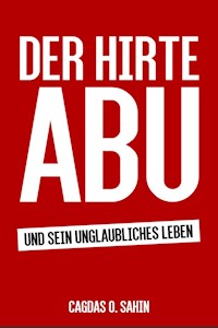 Der Hirte Abu - Cagdas O. Sahin - E-Book