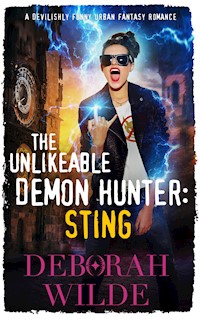 The Unlikeable Demon Hunter: Sting - Deborah Wilde - E-Book