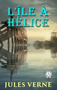 L'île à hélice - Jules Verne - E-Book