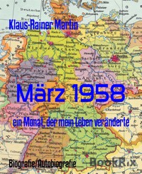 März 1958 - Klaus-Rainer Martin - kostenlos E-Book