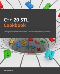 C++20 STL Cookbook - Bill Weinman - E-Book