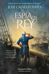 El espía del rey - José Calvo Poyato - E-Book