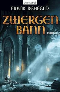 Zwergenbann - Frank Rehfeld - E-Book