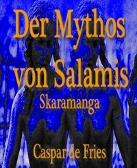 Der Mythos von Salamis - Caspar de Fries - E-Book
