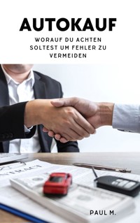Autokauf - Paul M. - E-Book