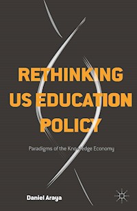 Rethinking US Education Policy - Daniel Araya - E-Book