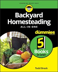 Backyard Homesteading All-in-One For Dummies - Todd Brock - E-Book