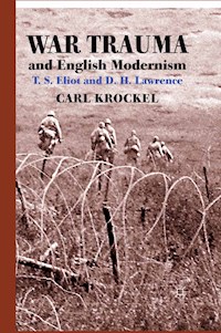 War Trauma and English Modernism - C. Krockel - E-Book