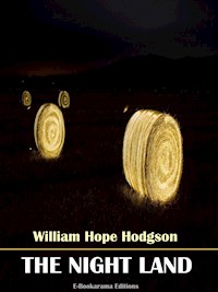 The Night Land - William Hope Hodgson - E-Book