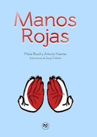 Manos Rojas - Antonio Huertas - E-Book