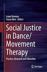 Social Justice in Dance/Movement Therapy - - E-Book