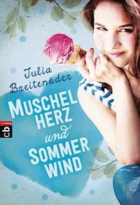 Muschelherz und Sommerwind - Julia Breitenöder - E-Book