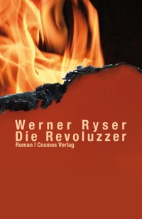Die Revoluzzer - Werner Ryser - E-Book