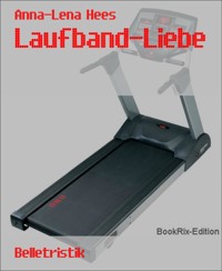Laufband-Liebe - Anna-Lena Hees - E-Book