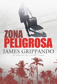 Zona peligrosa - James Grippando - E-Book