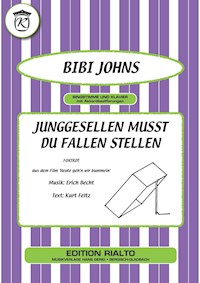 Junggesellen musst du Fallen stellen - Kurt Feltz - E-Book