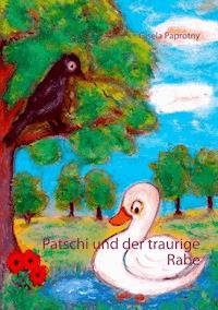 Patschi und der traurige Rabe - Gisela Paprotny - E-Book