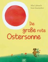 Die große rote Ostersonne - Mia Labusch - E-Book