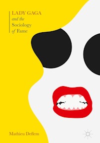 Lady Gaga and the Sociology of Fame - Mathieu Deflem - E-Book