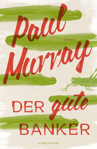 Der gute Banker - Paul Murray - E-Book