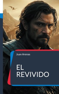 El Revivido - Arenas Juan - E-Book