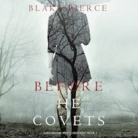 Before He Covets (A Mackenzie White Mystery—Book 3) - Blake Pierce - Hörbuch