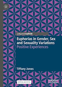Euphorias in Gender, Sex and Sexuality Variations - Tiffany Jones - kostenlos E-Book