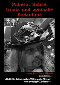 Scherz, Satire, Ironie  und zynische Bedeutung - Burkhard Tomm-Bub - E-Book