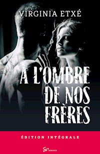 À l'ombre de nos frères - Intégrale - Virginia Etxe - E-Book