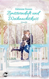 Zimtsternduft und Weihnachtskuss - Fabienne Farano - E-Book