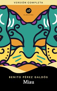 Miau - Benito Pérez Galdòs - E-Book