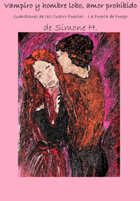 Vampiro y hombre lobo, amor prohibido - H. Simone - E-Book