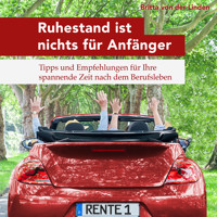 Ruhestand ist nichts für Anfänger (Ungekürzt) - Britta von der Linden - Hörbuch