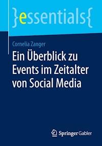 Ein Überblick zu Events im Zeitalter von Social Media - Cornelia Zanger - E-Book