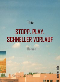 Stopp. Play. Schneller Vorlauf - Théo alias Hugluhuglu - E-Book