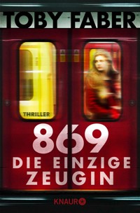 869 - Die einzige Zeugin - Toby Faber - E-Book