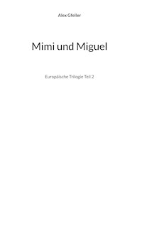 Mimi und Miguel - Alex Gfeller - E-Book