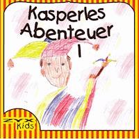 Kasperles Abenteuer 01 - Günter Schmitz - Hörbuch